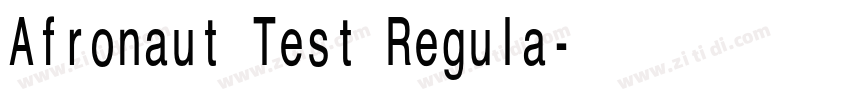 Afronaut Test Regula字体转换 Afronaut Test Regula字体转换